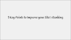 5 Key Strategies to Improve Your Website’s Rankings