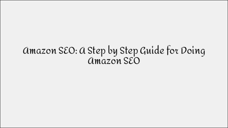 Amazon SEO: Step-by-Step Guide for More Sales