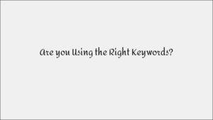 Are You Using the Right Keywords for SEO?
