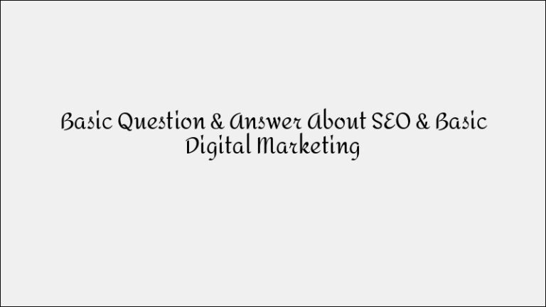 Basic SEO & Digital Marketing Q&A for Beginners