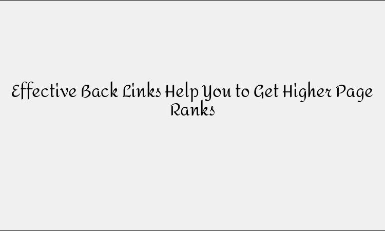 How Effective Backlinks Improve Your Page Rank