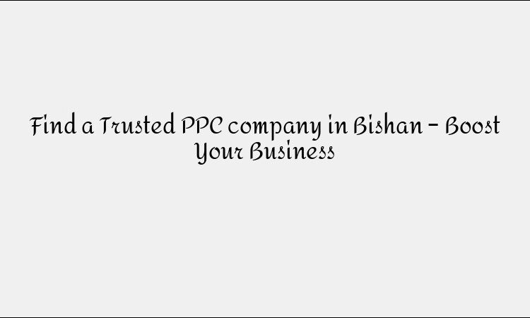 Find a Trusted PPC company in Bishan – Boost Your Business