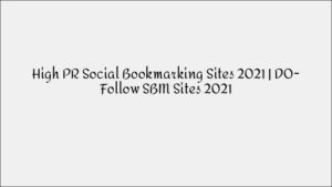 High-PR Social Bookmarking Sites 2021 for SEO