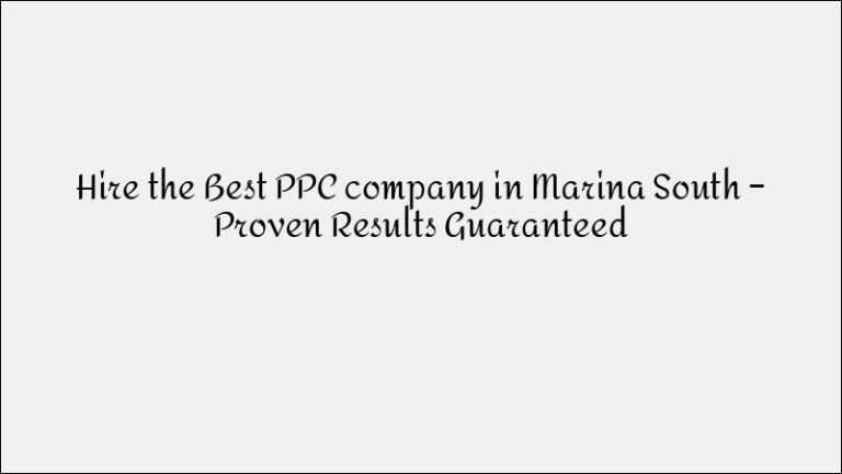 Results-Driven PPC Company in Serangoon: Targeted Ad Campaigns