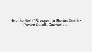 Results-Driven PPC Company in Bukit Batok: Targeted Ad Campaigns