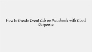 How to Create High-Performing Facebook Event Ads