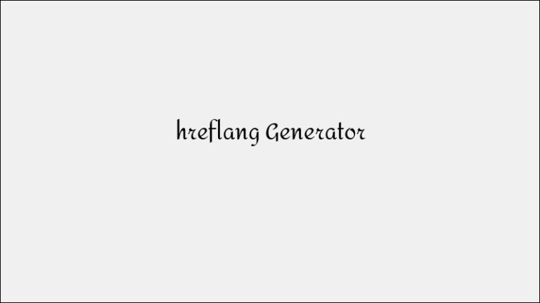 Hreflang Generator – International SEO Tool