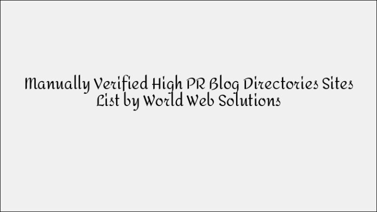 Manually Verified High-PR Blog Directory Sites List