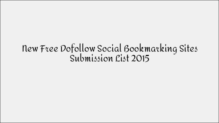 New Free DoFollow Social Bookmarking Sites List (2015)