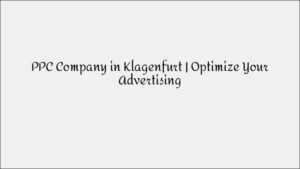 PPC Company in Klagenfurt - Strategic Ad Management
