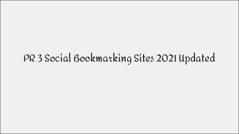 PR 3 Social Bookmarking Sites 2021 – Updated Link Building List