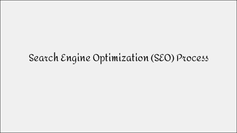 Search Engine Optimization (SEO) Process Explained