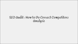 How to Conduct a Comprehensive SEO Audit with Effective Competitor Analysis
