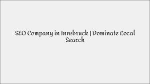 SEO Company in Innsbruck - Professional Search Optimization