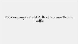 SEO Company in Sankt Pölten – Increase Website Traffic & Visibility