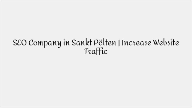 SEO Company in Sankt Pölten – Professional SEO Services