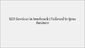 SEO Services in Innsbruck - Customized Search Solutions