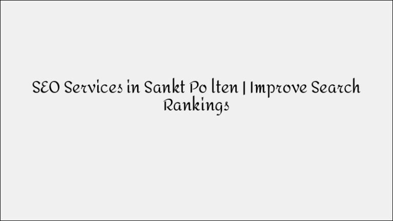 Sankt Pölten SEO Services – Top Search Ranking Strategies