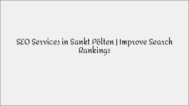 SEO Services in Sankt Pölten – Custom Search Strategies