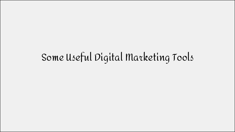 Best Digital Marketing Tools for 2024