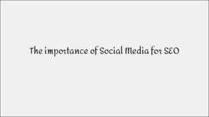 The Importance of Social Media in SEO & Ranking Growth