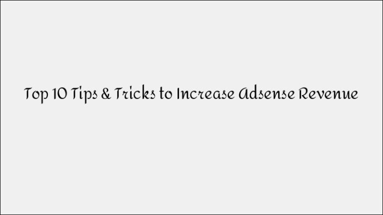 10 Tips & Tricks to Increase AdSense Revenue