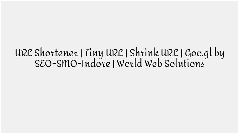 Best URL Shorteners: TinyURL, Goo.gl & More