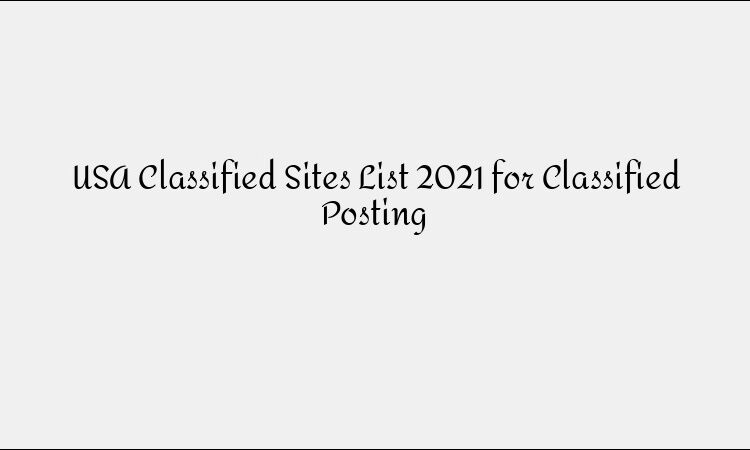 Top USA Classified Sites List 2021 for Posting Ads