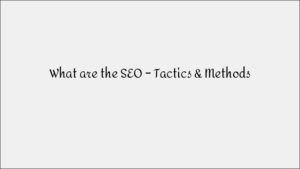 Top SEO Tactics & Methods for Higher Rankings