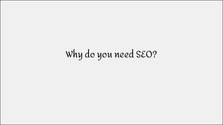 Why Do You Need SEO? A Complete Guide