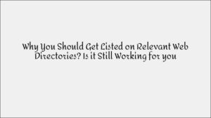 Why Relevant Web Directory Listings Still Matter for Your SEO Strategy